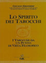 Lo Spirito dei Tarocchi: I Tarocchi dal punto di vista filosofico