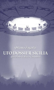 Title: Ufo - Dossier Sicilia, Author: Oriana Zagaria