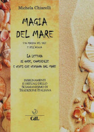 Title: Magia del Mare: Uso magico del sale e dell'acqua, Author: Michela Chiarelli