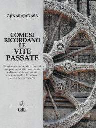 Title: Come si ricordano le vite passate: ed altri saggi sulla reincarnazione, Author: jinarajadasa