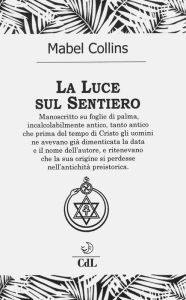 Title: La Luce sul Sentiero, Author: Mabel Collins