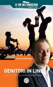 Title: Genitori in linea: Essere connessi per crescere con i propri figli, Author: Lorenzo Bossalini