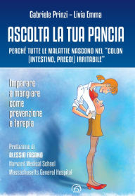 Title: Ascolta la tua pancia: Perché tutte le malattie nascono nel 