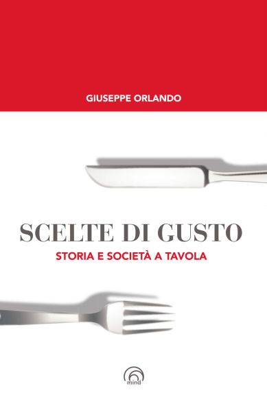Scelte di gusto: Storia e società a tavola