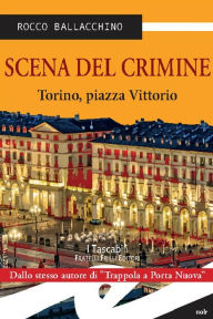 Title: Scena del crimine: Torino, piazza Vittorio, Author: Rocco Ballacchino