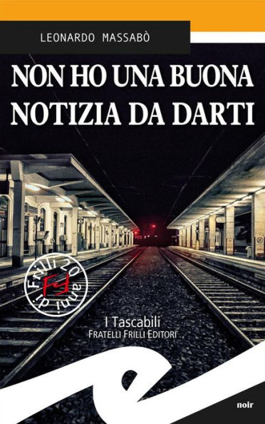 Non ho una buona notizia da darti