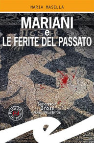 Title: Mariani e le ferite del passato, Author: Maria Masella