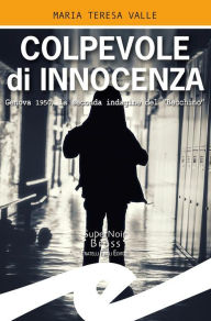 Title: Colpevole di innocenza: Genova 1950, la seconda indagine del 