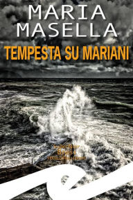 Title: Tempesta su Mariani, Author: Maria Masella