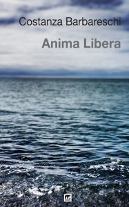 Title: Anima Libera, Author: Costanza Barbareschi