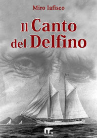 Title: Il canto del delfino, Author: Miro Jafisco