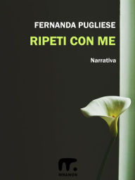Title: Ripeti con me, Author: Fernanda Pugliese