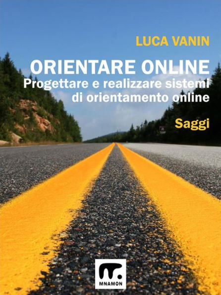 Orientare online: Progettare e realizzare sistemi di orientamento online