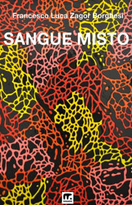 Title: Sangue misto, Author: Francesco Luca Zagor Borghesi