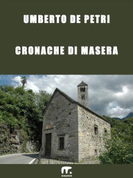 Title: Cronache di Masera, Author: Umberto De Petri