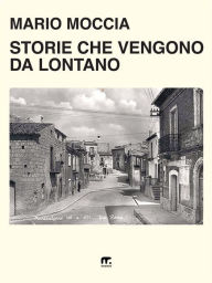 Title: Storie che vengono da lontano, Author: Mario Moccia