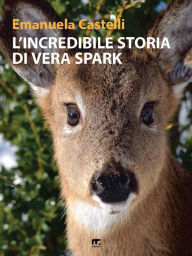 Title: L'incredibile storia di Vera Spark, Author: Emanuela Castelli