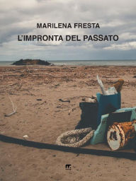 Title: L'impronta del passato, Author: Marilena Fresta