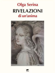 Title: Rivelazioni di un'anima, Author: Olga Serina