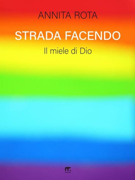 Strada facendo: Il miele di Dio