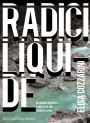 RADICI LIQUIDE: Un viaggio-inchiesta lungo gli ultimi torrenti alpini