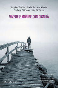Title: Vivere e morire con dignità, Author: Beppino Englaro