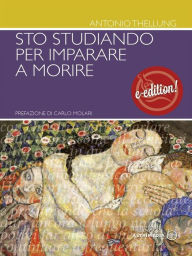 Title: Sto studiando per imparare a morire, Author: Antonio Thellung