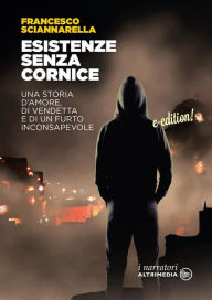 Title: Esistenze senza cornice, Author: Francesco Sciannarella