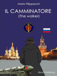 Title: Il camminatore, Author: Mario Filippeschi