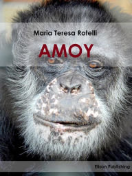 Title: Amoy, Author: Maria Teresa Rotelli