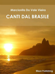 Title: Canti dal Brasile, Author: Marcionita Do Val Vieira