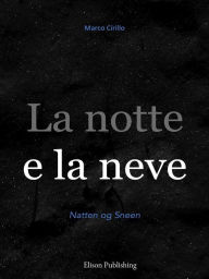 Title: La notte e la neve, Author: Marco Cirillo