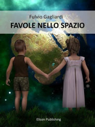 Title: Favole nello spazio, Author: Fulvio Gagliardi