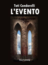 Title: L'Evento, Author: Toti Condorelli