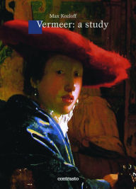 Title: Vermeer: A Study, Author: Max Kozloff