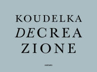 Title: DECREAZIONE, Author: Josef Koudelka