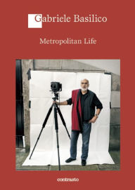 Google download book Metropolitan Life by Gabriele Basilico