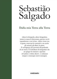 Title: Dalla mia Terra alla Terra, Author: Sebastião Salgado