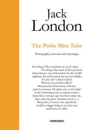 Title: The Paths Men Take, Author: Jack London