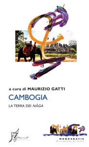 Title: Cambogia: La terra dei naga, Author: AA.VV.