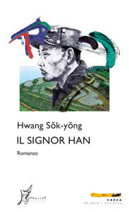 Title: Il signor Han, Author: Hwang Sok-yong