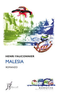 Title: Malesia, Author: Henri Fauconnier