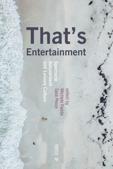 That's Entertainment: Spectacle, Amusement and Leisure Culture