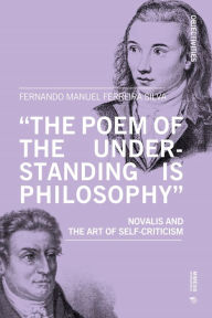 Ebook for vb6 free download 'The poem of the understanding is philosophy': Novalis and the art of self-criticism by Fernando Manuel Ferreira Silva, Fernando Manuel Ferreira Silva