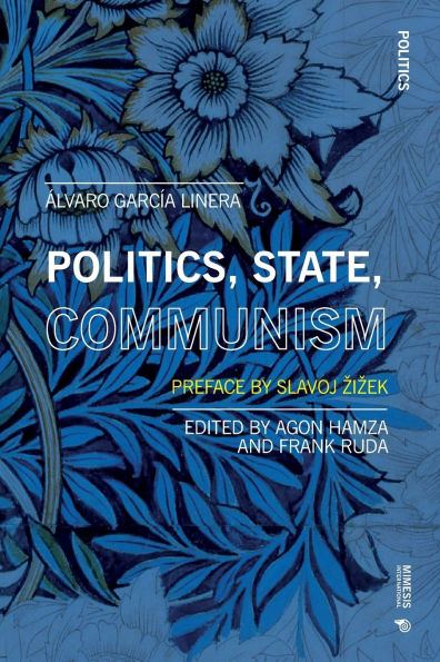 Politics, State, Communism: Preface by Slavoj Zizek