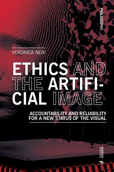 Ethics and the Artificial Image: Accountability and Reliability for a New Status of the Visual