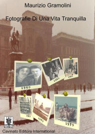 Title: Fotografie di una vita tranquilla, Author: Maurizio Gramolini