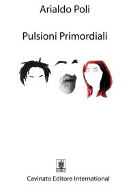 Title: Pulsioni Primordiali, Author: Arialdo Poli