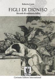 Title: Figli di Dioniso, Author: Roberto Conte