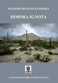 Title: Dimora Ignota, Author: Massimo Bianchi Kandisky